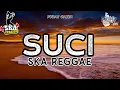 Download Lagu SUCI - PUDAR GAZZA ( SKA REGGAE VERSION ) SANTAI VIRAL TIKTOK 2024!