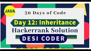 Day 12 Inheritance OOPS Problem HackerRank 30 days of code programming tutorials Solution Java