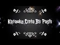 Download Lagu Karaoke Cinta Bli Pasti - Dadang Anesa