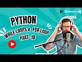 Mastering Python Loops Part 10 While Loop For Loop and Practical Examples