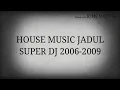 Download Lagu house musik jadull seperr full bass dj 2006-2007 mantap