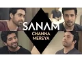 Lagu SANAM - Channa Mereya - #SANAMrendition