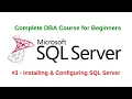 SQL Server DBA - Installing and Configuring SQL Server