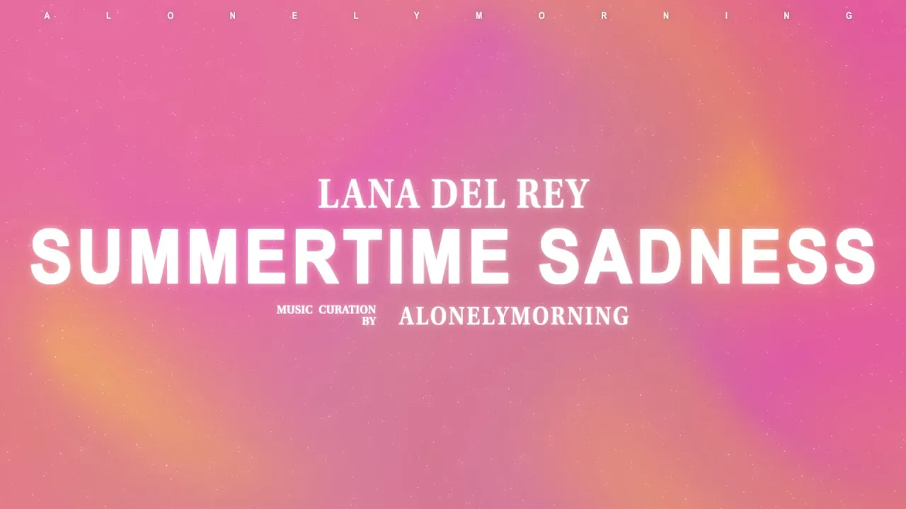 Lana Del Rey - Summertime Sadness (Lyrics)