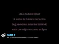 KAROL G - Si Antes Te Hubiera Conocido (Karaoke Version)