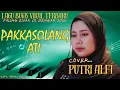 Lagu LAGU BUGIS VIRAL || PAKKASOLANG ATI || COVER PUTRI ALFI || Cipt. Arnas Ojeng