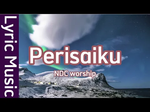 Download MP3 Perisaiku - NDC Worship | Lyric Music