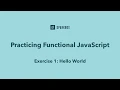 Exercise 1 Hello World Practicing Functional JavaScript