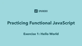 Exercise 1 Hello World Practicing Functional JavaScript