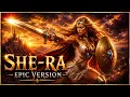 She-Ra Princess of Power - Epic Orchestral Version Cinematic Cover