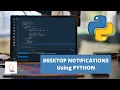 Desktop Notifications Using Python Python Project