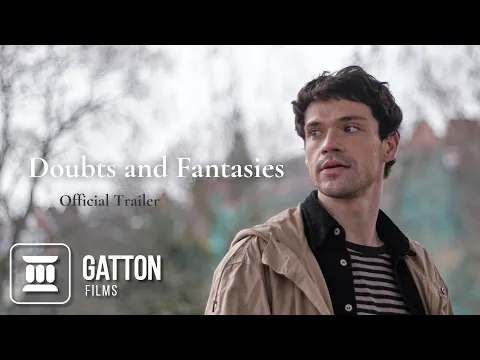 Doubts and Fantasies (2022) - Trailer