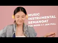 MUSIK SEMANGAT KERJA - DJ PENYEMANGAT -MUSIK SEMANGAT INSTRUMENTAL - 1 JAM FULL FREE NO COPYRIGHT