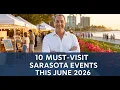 10 Must-Visit Sarasota Events This June 2026 Celebrating Culture Community