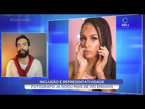 Conexão ND: fotógrafo já doou mais de 100 ensaios