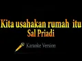 Download Lagu Sal Priadi - Kita usahakan rumah itu (Karaoke)