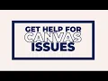 Get Help For Canvas Issues