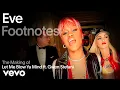 Eve - The Making of Let Me Blow Ya Mind Vevo Footnotes ft Gwen Stefani