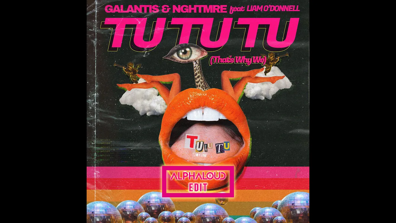 Galantis, NGHTMRE ft. Liam O'Donnell - Tu Tu Tu (Alphaloud Edit)