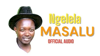 Ngelela Masalu Official Audio 