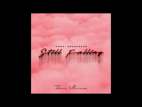 Download MP3 Still Falling | Tatiana Manaois (Official Audio)