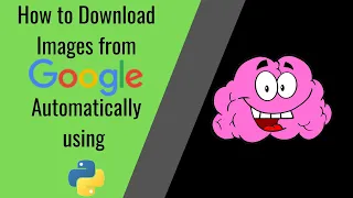 How to Download Google Images Automatically Python GUI Automation Python Auto GUI pyautogui