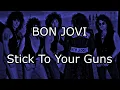 Download Lagu BON JOVI - Stick To Your Guns (Lyric Video)