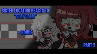 Download Sister Location reacts to “Stay Calm” | Bonus + MP3
