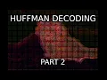 Everything You Need to Know About JPEG - Episode 4 Part 2 Huffman Decoding