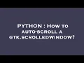 PYTHON How to auto-scroll a gtk scrolledwindow