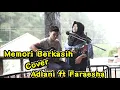 Download Lagu MEMORI BERKASIH - NELLA KHARISMA COVER BY MUSISI JOGJA PROJECT