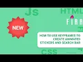 Lesson 8 - Use Css Keyframes to create animated search bar and sticker