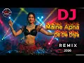 Lagu Maine Apna Dil De Diya | DJ Remix | EDM Party Dance | Bollywood New DJ Song 2026