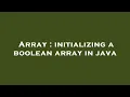 Array initializing a boolean array in java