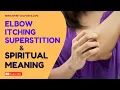 Elbow Itching Superstition and Spiritual Meaning Right and Left
