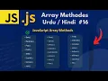 Mastering Array Methods in JavaScript for beginner lecture 16