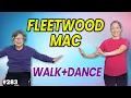 Walk \u0026 Dance to Fleetwood Mac | 15 Min Feel-Good Cardio (Seated or Standing)