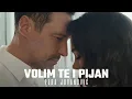 Lagu PEDJA JOVANOVIC - VOLIM TE I PIJAN (OFFICIAL VIDEO 2024)