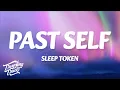 Lagu Sleep Token - Past Self (Lyrics)