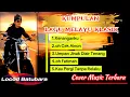 Lagu Kumpulan Lagu Melayu Klasik_Versi Cover Musik TerBaru_Locod Batubara