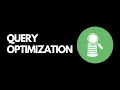 Query Optimization The Art of Asking Your Database the RIGHT Questions