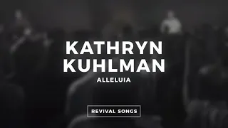 kathryn kuhlman alleluia revival song