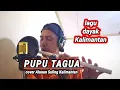 Download Lagu PUPU TAGUA || cover Alunan Suling Kalimantan