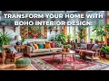 Transform Your Home with Boho Interior Design 10 Mind-Blowing Ideas You Must Try