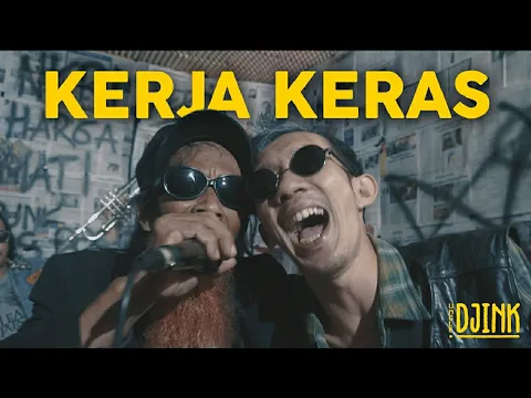 Download MP3 Uncle Djink - Kerja Keras (Official Music Video)