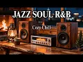 Download Lagu Smooth Jazz \u0026 Soul R\u0026B – Cozy Background Grooves for Working \u0026 Relaxation
