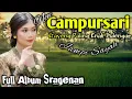 Download Lagu FULL SRAGENAN CAMPURSARI TERBARU PALING GAYENG ENAK BUAT TEMAN ISTIRAHAT || CAMPURSARI SRAGENAN FULL