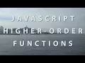 Javascript - Higher-Order Functions