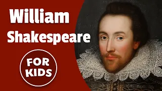 The Life of William Shakespeare For Kids