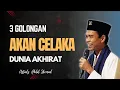3 Golongan Manusia Yang Akan Celaka Dunia Akhirat || Ustadz Abdul Shomad